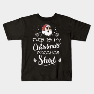 This My Christmas Pajama Shirt Funny Santa Kids T-Shirt